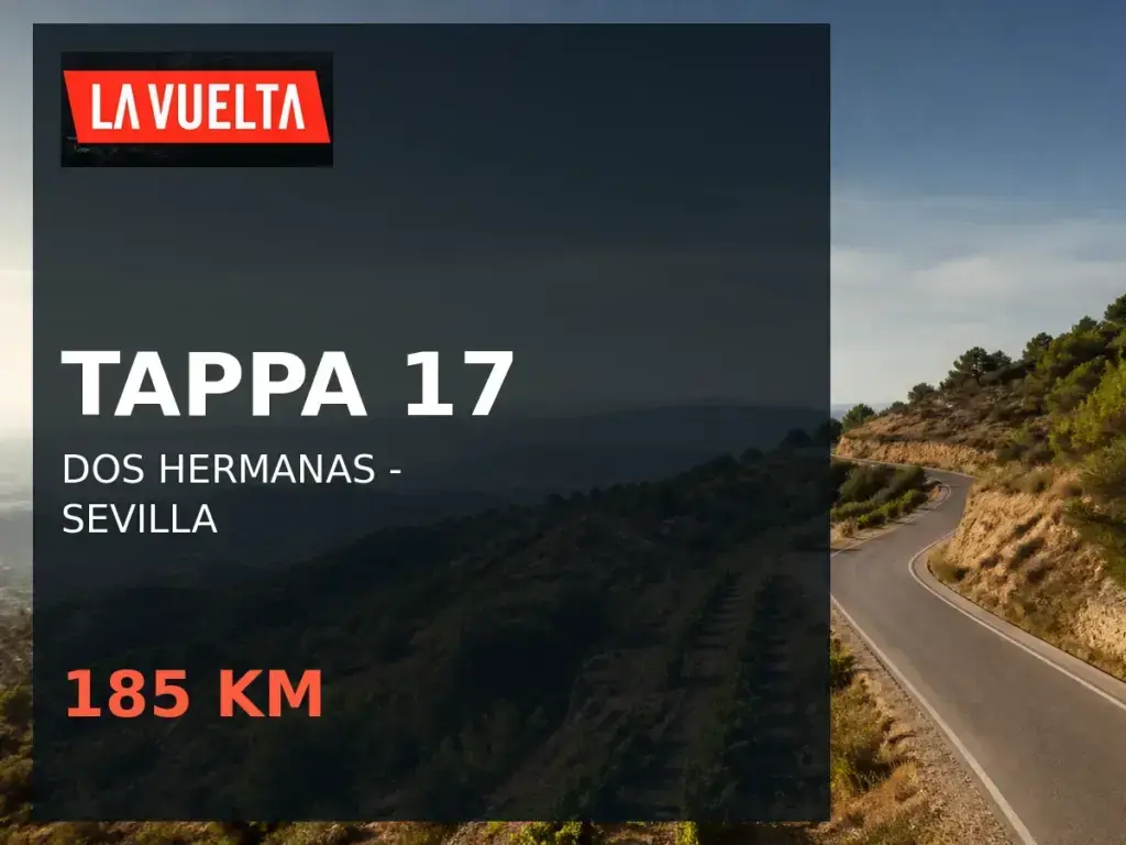 Tappa 17 della Vuelta 2026: Dos Hermanas - Siviglia, 185 km.